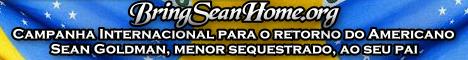 Campanha Internacional para o retorno do americano Sean Goldman, menor sequestrado, ao seu pai - BringSeanHome.org